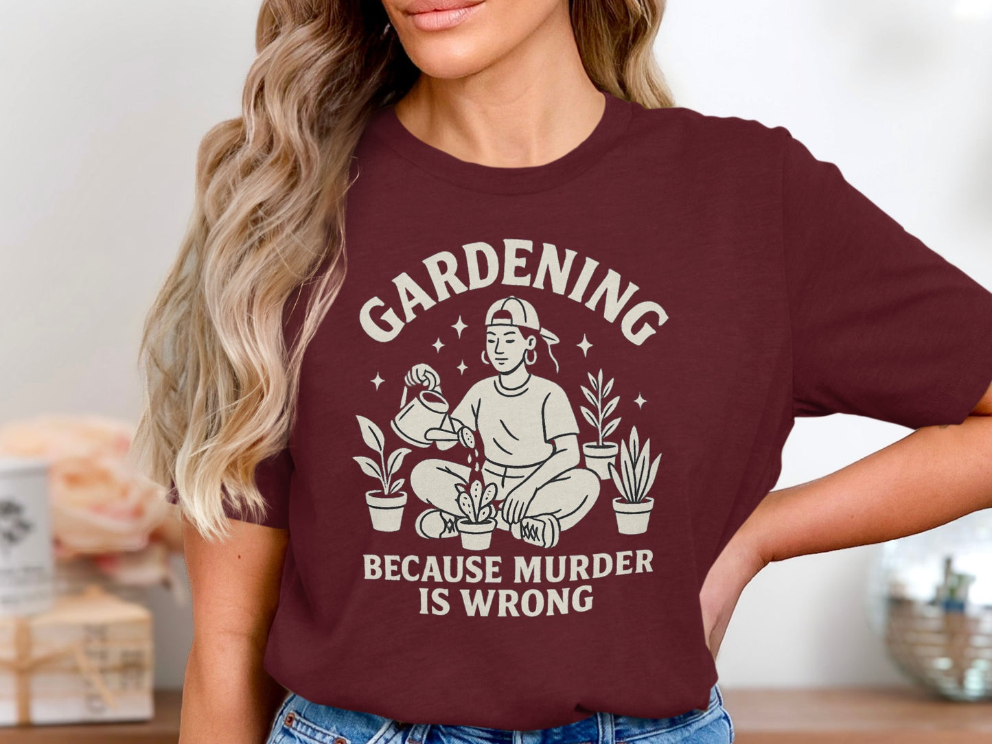 Gardening Because Murder Is Wrong T-shirt product