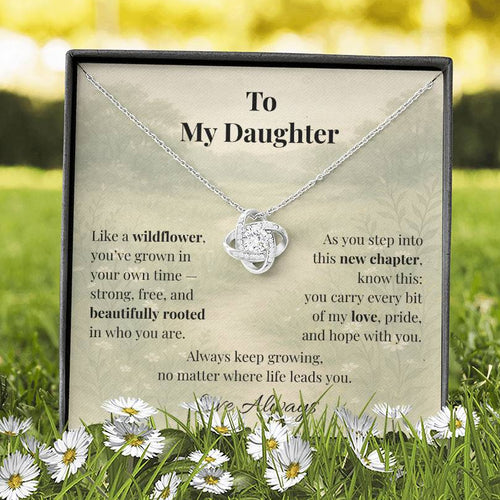 To My Daughter – Wildflower Love Knot Necklace | Inspirational Gift for Graduation or New Chapter