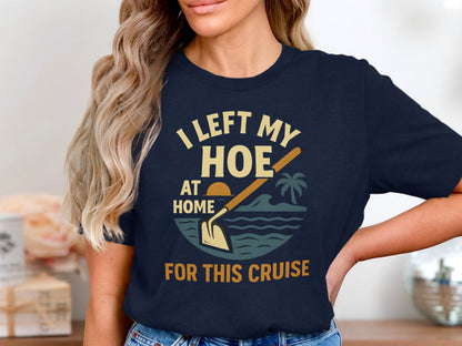I Left My Hoe At Home For This Cruise product type