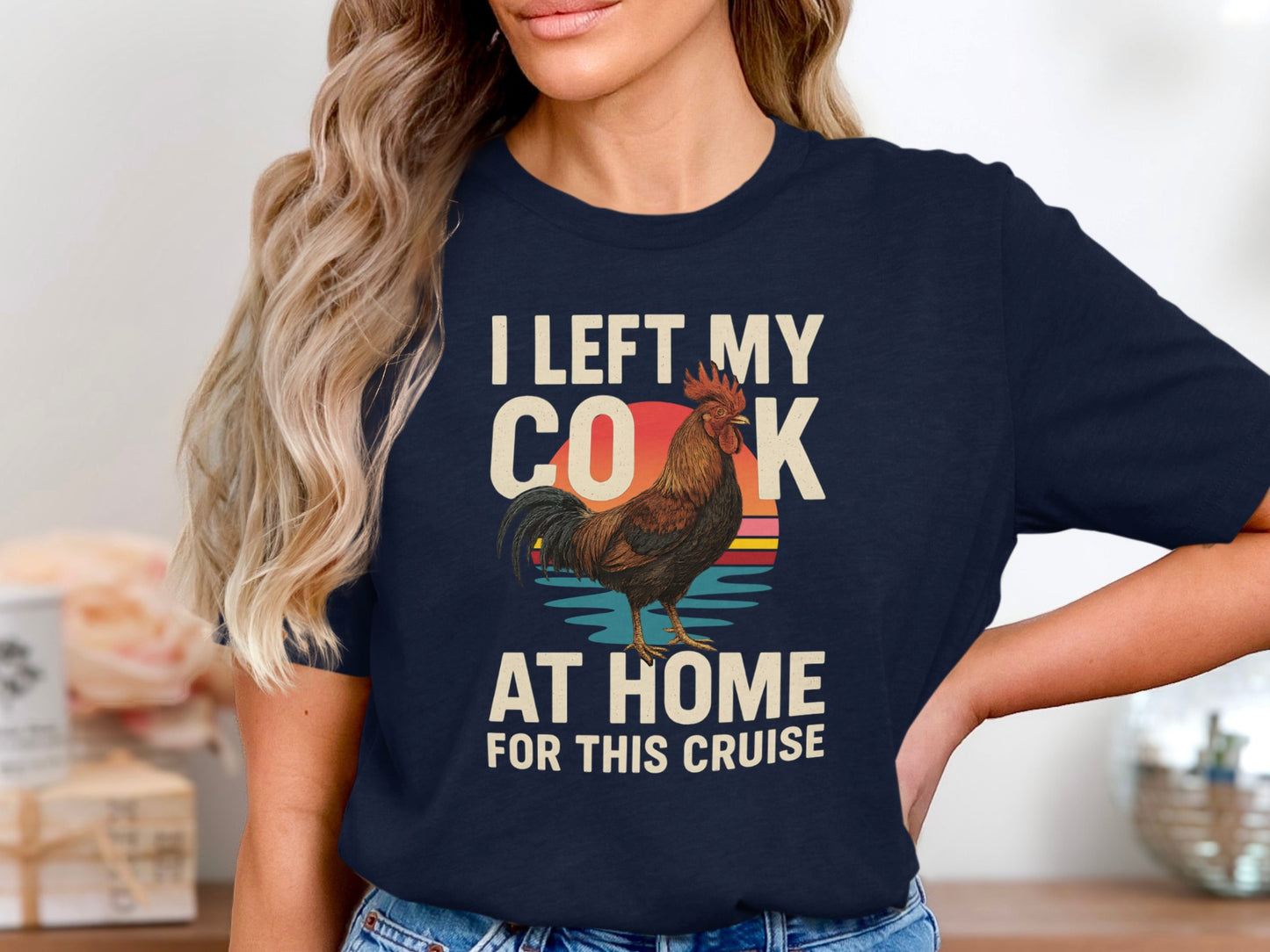 I Left My Cock At Home For This Cruise T-Shirt product