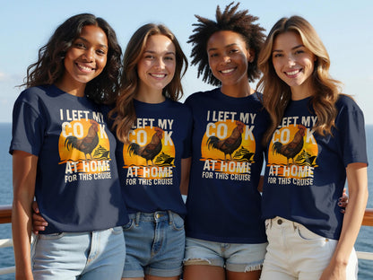 I Left My Cock At Home For This Cruise T-Shirt product type