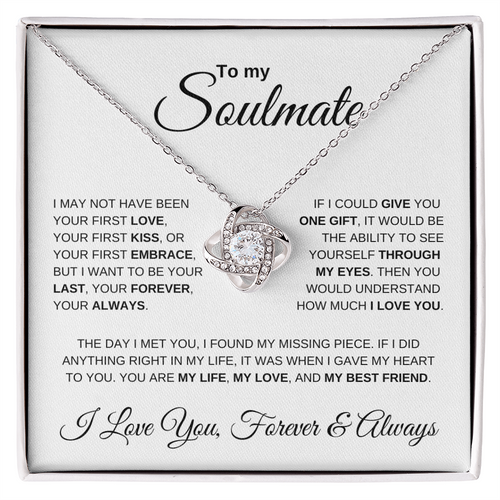 To My Soulmate | Love Knot Necklace | My Life My Love & My Best Friend | Gift