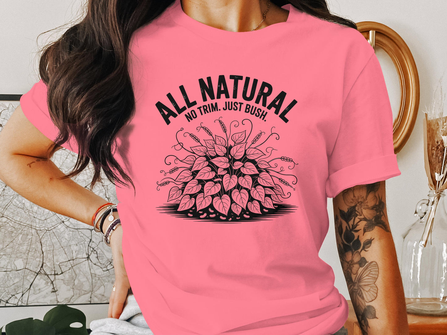 All Natural No Trim Just Bush Comfortable Tee Shirt product