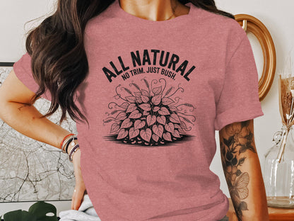 All Natural No Trim Just Bush Graphic T-Shirt product