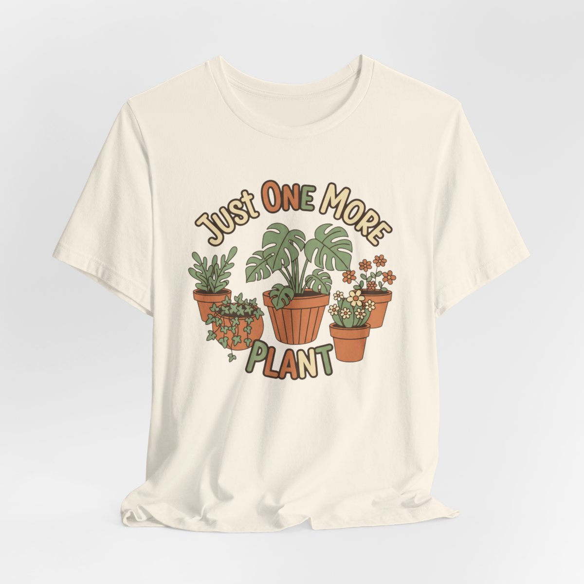 Just One More Plant Shirt, Plant Lover Tee, Funny Plant Lady Shirt, Gardening, Gardener Gift