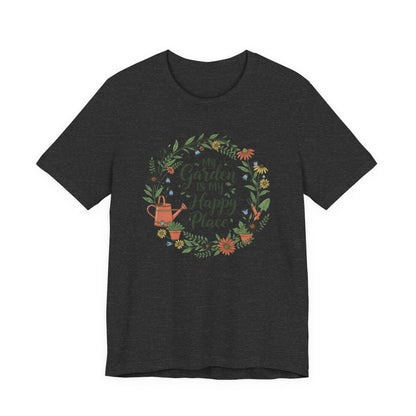 My Garden Is My Happy Place Shirt, Gardening T-Shirt, Plant Lover Gift, Floral Garden & Gardner Tee