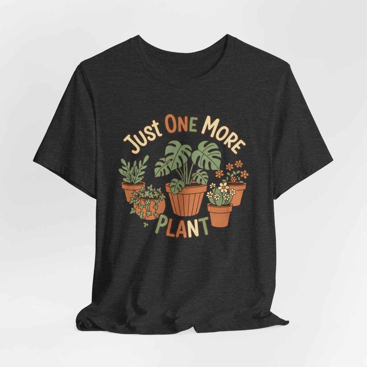 Just One More Plant Shirt, Plant Lover Tee, Funny Plant Lady Shirt, Gardening, Gardener Gift