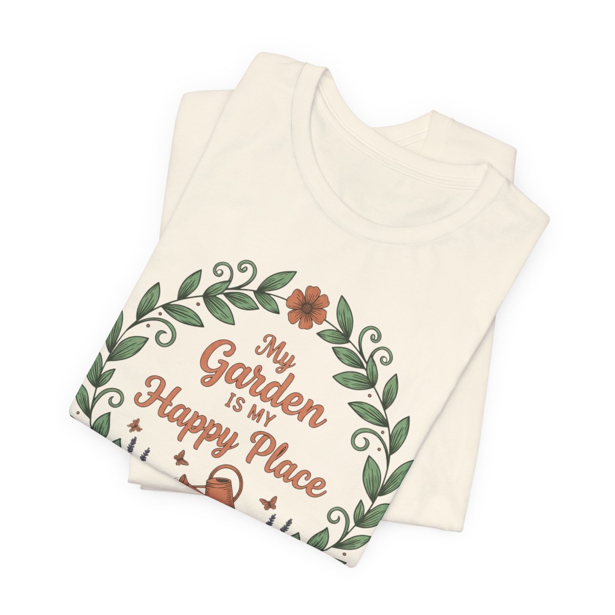 My Garden Is My Happy Place Shirt, Gardening T-Shirt, Plant Lover Gift, Floral Garden Tee