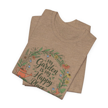 My Garden Is My Happy Place Shirt, Gardening T-Shirt, Plant Lover Gift, Floral Garden & Gardner Tee