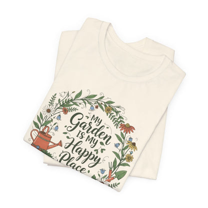 My Garden Is My Happy Place Shirt, Gardening T-Shirt, Plant Lover Gift, Floral Garden & Gardner Tee