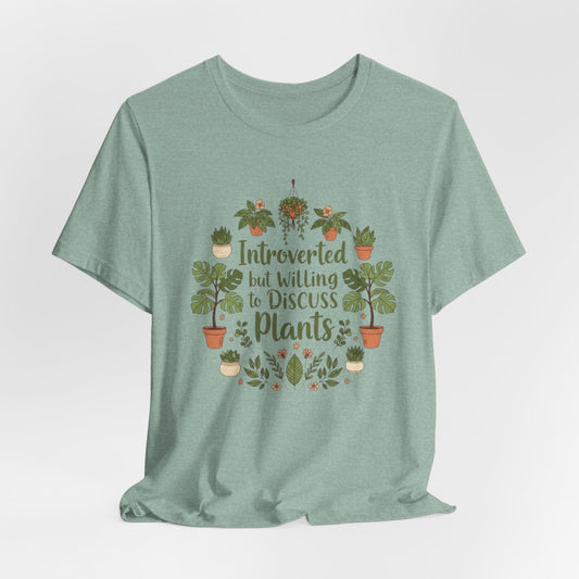 Introverted But Willing to Discuss Plants Shirt, Funny Plant Lover Tee, Introvert Gardening Shirt, Plant Lady Gift