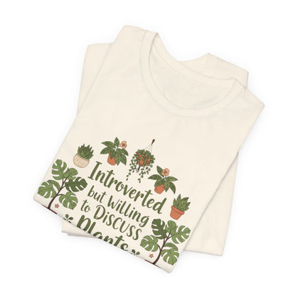 Introverted But Willing to Discuss Plants Shirt, Funny Plant Lover Tee, Introvert Gardening Shirt, Plant Lady Gift