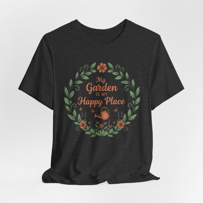 My Garden Is My Happy Place Shirt, Gardening T-Shirt, Plant Lover Gift, Floral Garden Tee