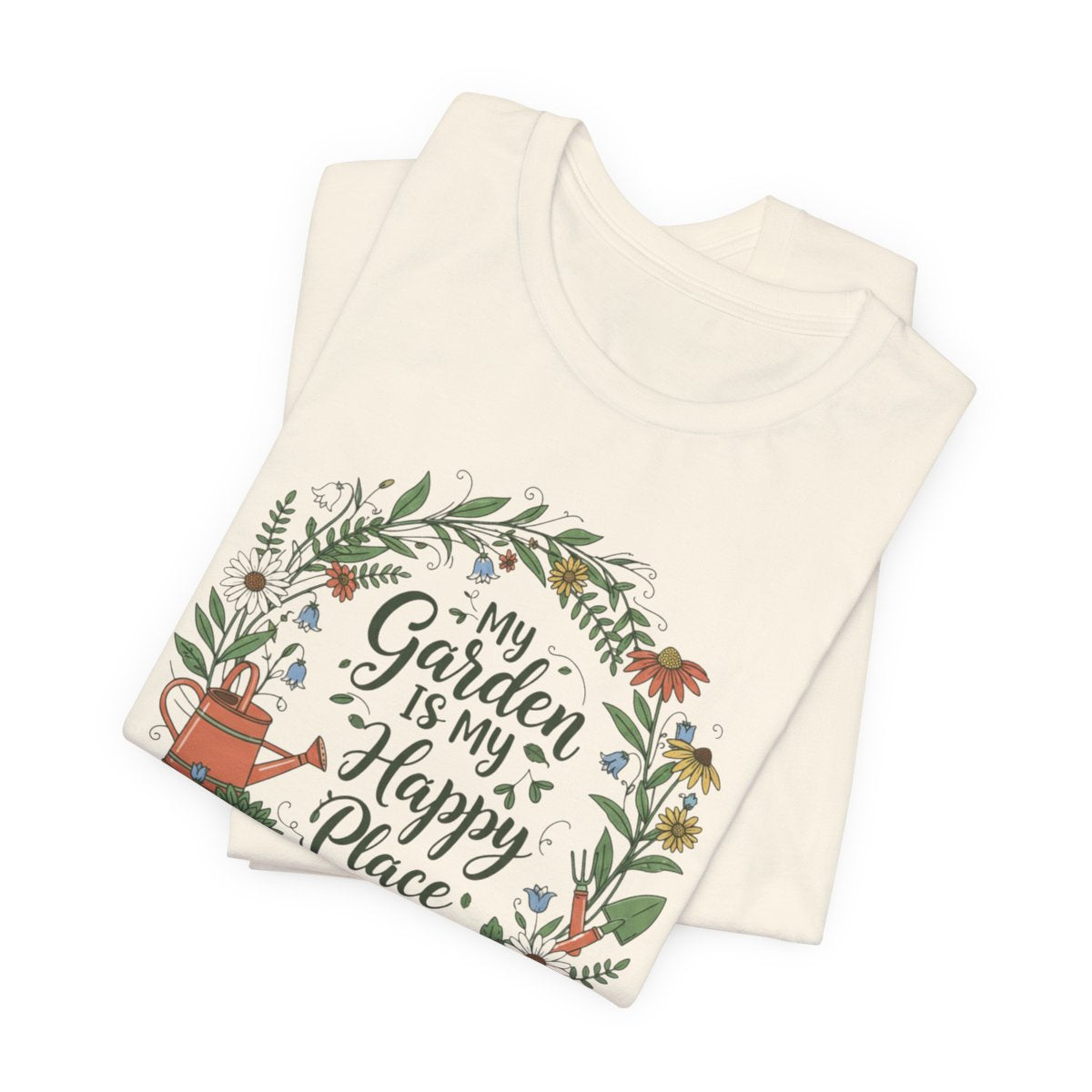 My Garden Is My Happy Place Shirt, Gardening T-Shirt, Plant Lover Gift, Floral Garden & Gardner Tee