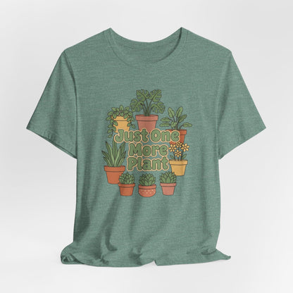 Just One More Plant Shirt, Plant Lover Tee, Funny Plant Lady Shirt, Gardening Gift