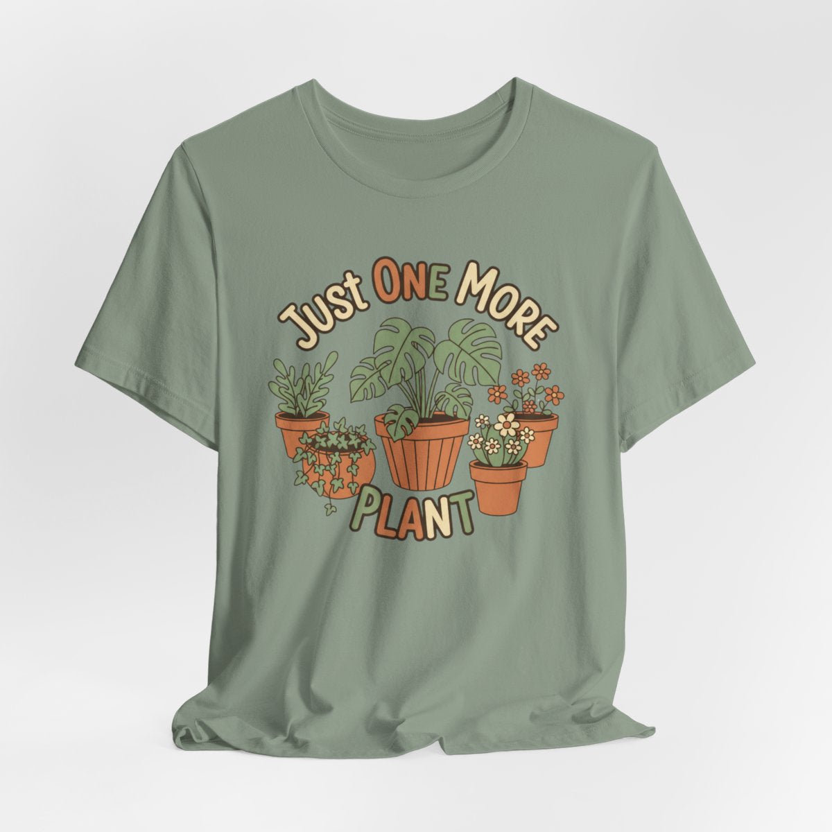 Just One More Plant Shirt, Plant Lover Tee, Funny Plant Lady Shirt, Gardening, Gardener Gift